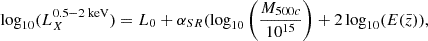 $$ \begin{aligned} \log _{10}(L^{0.5{-}2\; \mathrm{keV}}_X) = L_0 + \alpha _{SR} (\log _{10}\left(\frac{M_{500c}}{10^{15}}\right) + 2\log _{10}(E(\bar{z})), \end{aligned} $$