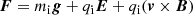 $$ \begin{aligned} \boldsymbol{F} = m_{\rm i} \boldsymbol{g} + q_{\rm i}\boldsymbol{E} + q_{\rm i}(\boldsymbol{v} \times \boldsymbol{B}) \end{aligned} $$