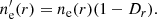 $$ \begin{aligned} n_{\rm e}^{\prime }(r) = n_{\rm e}(r) (1-D_r). \end{aligned} $$