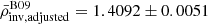 $ \bar{\rho}_{\mathrm{inv,adjusted}}^{\mathrm{B09}} = 1.4092\pm 0.0051 $