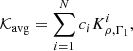 $$ \begin{aligned} \mathcal{K} _{\mathrm{avg} }&= \sum _{i = 1}^N c_i K_{\rho ,\Gamma _1}^{i}, \end{aligned} $$
