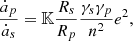 $$ \begin{aligned} \frac{\dot{a}_p}{\dot{a}_s} = \mathbb{K} \frac{R_s}{R_p} \frac{\gamma _s \gamma _p}{n^2} e^2 , \end{aligned} $$