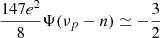 $ \frac{147e^2}{8}\Psi(\nu_p-n) \simeq -\frac{3}{2} $