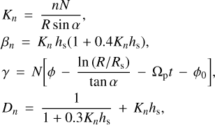 $\begin{align*}& K_{n}=\frac{n N}{R \sin \alpha},\\ & \beta_{n}=K_{n} h_{\mathrm{s}}\left(1+0.4 K_{n} h_{\mathrm{s}}\right),\\ & \gamma=N\left[\phi-\frac{\ln \left(R / R_{\mathrm{s}}\right)}{\tan \alpha}-\Omega_{\mathrm{p}} t-\phi_{0}\right],\\ & D_{n}=\frac{1}{1+0.3 K_{n} h_{\mathrm{s}}}+K_{n} h_{\mathrm{s}}, \end{align*}$