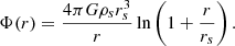$$ \begin{aligned} \Phi (r) = \frac{4 \pi G \rho _s r_s^3}{r} \ln \left(1 + \frac{r}{r_s} \right). \end{aligned} $$