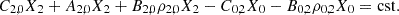 $$ C_{2,0}X_2 + A_{2,0}X_2 + B_{2,0}\rho _{2,0}X_{2} - C_{0,2}X_0 - B_{0,2}\rho _{0,2}X_0 = \mathrm {cst}. $$
