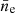 $ {\bar {n}}_{\mathrm {e}} $