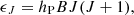 $$ \epsilon _J = h_{\mathrm {P}}BJ(J+1), $$