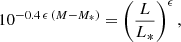 $$ \begin{aligned} 10^{-0.4\, \epsilon \, (M-M_*)}=\left(\frac{L}{L_*}\right)^\epsilon , \end{aligned} $$