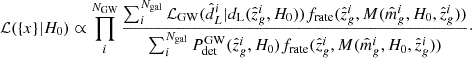 $$ \begin{aligned} \mathcal{L} (\{x\}|H_0) \propto \prod _i^{N_{\rm GW}} \frac{\sum _i^{N_{\rm gal}} \mathcal{L} _{\rm GW}(\hat{d}^i_L|d_{\rm L}(\hat{z}_g^i,H_0))f_{\rm rate}(\hat{z}_g^i,M(\hat{m}^i_g,H_0,\hat{z}_g^i))}{\sum _i^{N_{\rm gal}} P_{\rm det}^\mathrm{GW}(\hat{z}_g^i, H_0)f_{\rm rate}(\hat{z}_g^i,M(\hat{m}^i_g,H_0,\hat{z}_g^i))}\cdot \end{aligned} $$