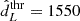 $ \hat{d}_L^\mathrm{{thr}} = 1550 $