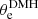 $ \theta_{\mathrm{e}}^{\mathrm{DMH}} $