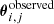$ \boldsymbol{\theta}_{i,j}^{\mathrm{observed}} $