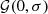 $ {\cal {{G}}}(0, \sigma ) $