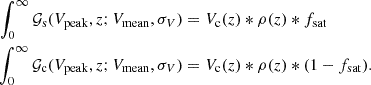 $$ \begin{aligned}\int _0^\infty {\cal {{G}}}_{\mathrm {s}}(V_{\mathrm {peak}}, z; V_{\mathrm {mean}}, \sigma _V) &= V_{\mathrm {c}}(z)*\rho (z)*f_{\mathrm {sat}} \\ \int _0^\infty {\cal {{G}}}_{\mathrm {c}}(V_{\mathrm {peak}}, z; V_{\mathrm {mean}}, \sigma _V) &= V_{\mathrm {c}}(z)*\rho (z)*(1 - f_{\mathrm {sat}}). \end{aligned} $$