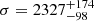 $ \sigma = 2327^{+174}_{-98} $