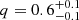 $ q = 0.6^{+0.1}_{-0.1} $