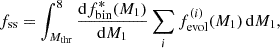 $$ \begin{aligned} f_{\mathrm{ss}} = \int _{M_{\rm thr}}^{8}\frac{\mathrm{d}f_{\rm bin}^*(M_1)}{\mathrm{d}M_1}\sum _i f_{\rm evol}^{(i)}(M_1)\,\mathrm{d}M_1, \end{aligned} $$
