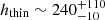 $ h_{\mathrm{thin}} \sim 240^{+110}_{-10} $