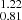 $ _{0.81}^{1.22} $