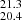 $ _{20.4}^{21.3} $