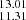 $ _{11.31}^{13.01} $