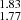 $ _{1.77}^{1.83} $
