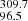 $ _{96.5}^{309.7} $
