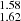$ _{1.62}^{1.58} $