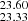 $ _{23.33}^{23.60} $
