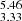 $ _{3.33}^{5.46} $