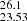 $ _{23.53}^{26.1} $