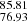$ _{76.93}^{85.81} $