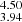 $ _{3.94}^{4.50} $