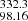 $ _{98.16}^{332.3} $