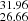 $ _{26.66}^{31.96} $