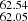 $ _{62.05}^{62.54} $