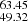 $ _{49.32}^{63.45} $