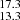 $ _{13.3}^{17.3} $