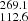 $ _{112.6}^{269.1} $
