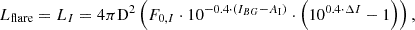 $$ L_{{\mathrm {flare}}} = L_{I} = 4 \pi {\textrm {D}}^2 \left (F_{0, I} \cdot 10^{-0.4 \cdot (I_{BG}- A_{\mathrm {I}})} \cdot \left (10^{0.4 \cdot \Delta I} - 1 \right ) \right ), $$