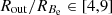 $ R_{\mathrm {out}}/R_{B_{\mathrm {e}}}\in [4,9] $