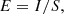 $$ \begin{aligned} E&=I / S ,\end{aligned} $$