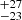 $ _{-23}^{+27} $