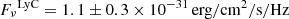 $ {F_\nu}^{\mathrm{LyC}} = 1.1\pm0.3\times10^{-31}\,\rm erg/cm^2/s/Hz $