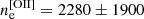 $ n_{\mathrm{e}}^{[\rm OII]} = 2280\pm 1900 $