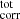 $ _{\mathrm{corr}}^{\mathrm{tot}} $