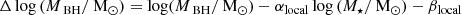 $$ \begin{aligned} \Delta \log \left(M_\text{ BH}/\text{ M}_\odot \right) = \log ({M}_\text{ BH}/\text{ M}_\odot )-\alpha _\mathrm{local} \log \left({M}_\star /\text{ M}_\odot \right) - \beta _\mathrm{local} \end{aligned} $$