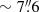 $ \sim7{{\overset{\prime\prime}{.}}}6 $