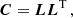 $$ \begin{aligned} \boldsymbol{C} = \boldsymbol{L}{\boldsymbol{L}^{\text{T}}} \,, \end{aligned} $$